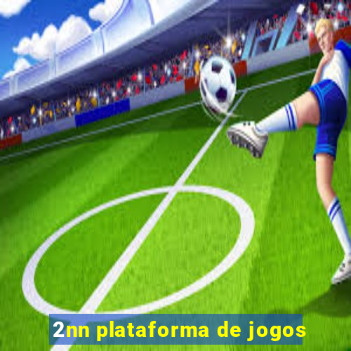 2nn plataforma de jogos